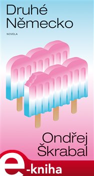 Druhé Německo - Ondřej Škrabal