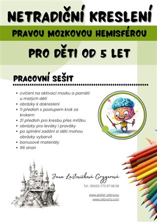 Netradiční kreslení pravou mozkovou hemisférou: pro děti od 5 let - Jana Laštovičková Grygarová