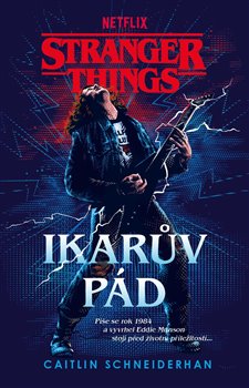 Stranger Things - Ikarův pád koupíte na Kosmas.cz