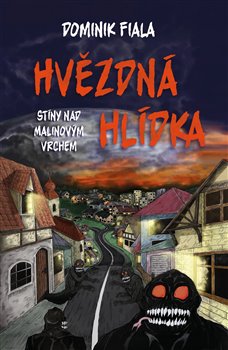 Stíny nad Malinovým vrchem 1 - Hvězdná hlídka koupíte na Kosmas.cz