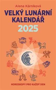 Velký lunární kalendář 2025. Horoskopy pro každý den koupíte na Kosmas.cz