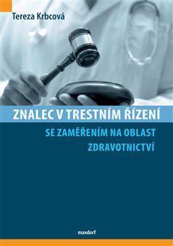 Znalec v trestním řízení se zaměřením na oblast zdravotnictví koupíte na Kosmas.cz