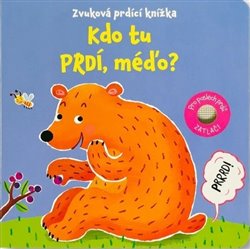 Kdo tu prdí, méďo? Zvuková prdící knížka