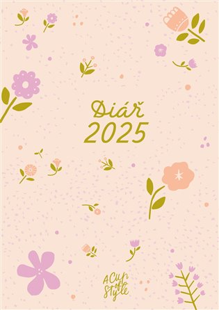 A Cup of Style - Diář 2025 (A5) - Lucie Gránová Ehrenbergerová, Nicole Šestáková Ehrenbergerová