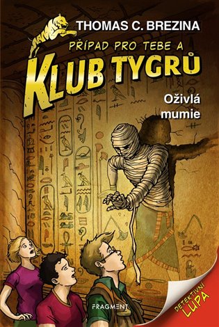 Klub Tygrů - Oživlá mumie - Thomas Brezina