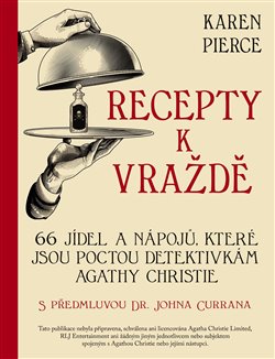 Kniha Recepty k vraždě - 66 pokrmů a nápojů na počest detektivních příběhů Agathy Christie