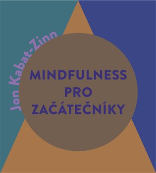 Mindfulness pro začátečníky, mp3 - Jon Kabat-Zinn