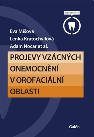 Projevy vzácných onemocnění v orofaciální oblasti - Lenka Kratochvílová, Eva Míšová, Adam Nocar
