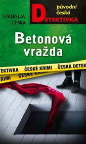 Betonová vražda - Stanislav Češka