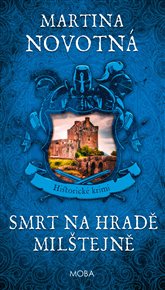 Smrt na hradě Milštejně - Martina Novotná