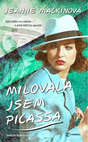 Milovala jsem Picassa - Jeanne Mackinová