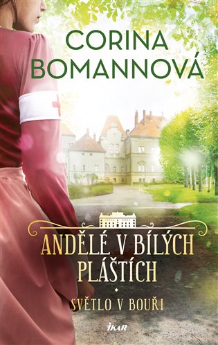 Andělé v bílých pláštích: Světlo v bouři - Corina Bomannová