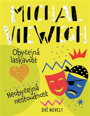 Obyčejná laskavost, Neobyčejná nestoudnost - Michal Viewegh