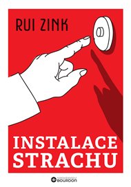 Instalace strachu - Rui Zink