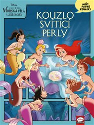 Disney - Ariel: Kouzlo svítící perly: Můj první komiks -  kolektiv