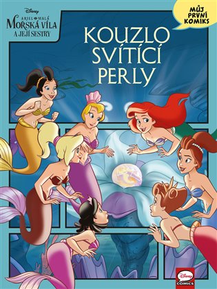 Disney - Ariel: Kouzlo svítící perly: Můj první komiks -  kolektiv