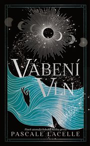 Vábení Vln - Pascale Lacelle