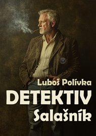 Detektiv: Salašník: Salašník - Luboš Polívka