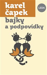Bajky a podpovídky - Karel Čapek