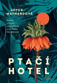 Ptačí hotel - Joyce Maynard