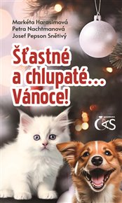 Štastné a chlupaté… Vánoce! - Markéta Harasimová, Petra Nachtmanová, Josef 