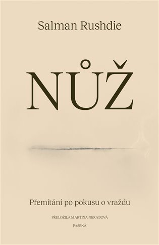 Nůž: Přemítání po pokusu o vraždu - Salman Rushdie