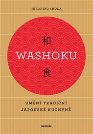 Washoku - Umění tradiční japonské kuchyně - Hirohiko Shoda