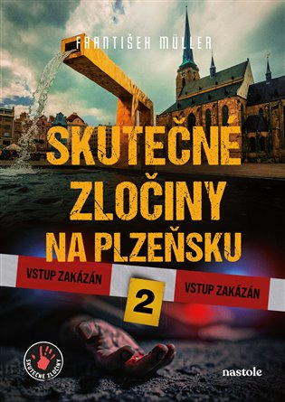Skutečné zločiny na Plzeňsku 2 - František Müller, Milan Říský