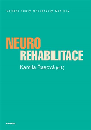 Neurorehabilitace - Kamila Řasová (ed.)