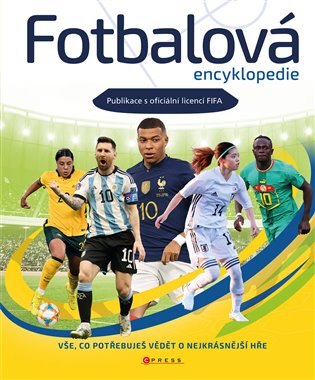 Fotbalová encyklopedie: Publikace s oficiální licencí FIFA -  kolektiv