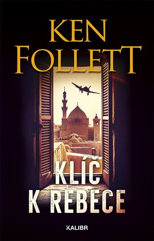 Klíč k Rebece - Ken Follett