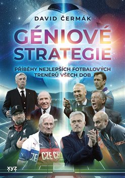Géniové strategie - Příběhy nejlepších fotbalových trenérů všech dob koupíte na Kosmas.cz