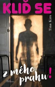 Kliď se z mého prahu koupíte na Kosmas.cz