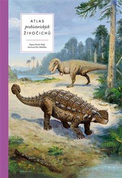 Atlas prehistorických živočichů koupíte na Kosmas.cz