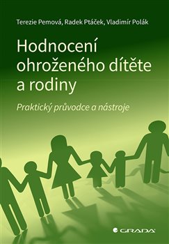 Hodnocení ohroženého dítěte a rodiny - Praktický průvodce a nástroje koupíte na Kosmas.cz