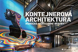 Kontejnerová architektura - Ikonické modulární stavby koupíte na Kosmas.cz