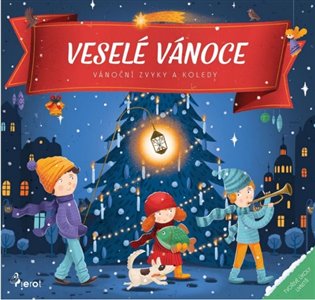 Veselé Vánoce - Vánoční zvyky a koledy - Petr Šulc