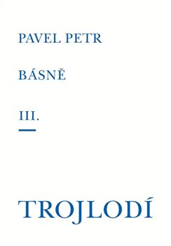 Básně III. / Trojlodí koupíte na Kosmas.cz