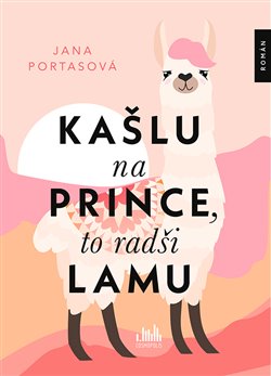 Kašlu na prince, to radši lamu koupíte na Kosmas.cz