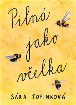 Pilná jako včelka koupíte na Kosmas.cz