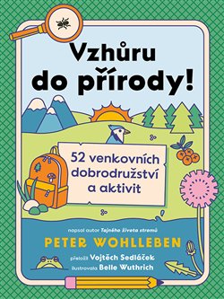 Vzhůru do přírody! - 52 venkovních dobrodružství a aktivit koupíte na Kosmas.cz