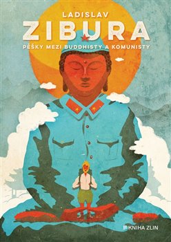 Pěšky mezi buddhisty a komunisty koupíte na Kosmas.cz