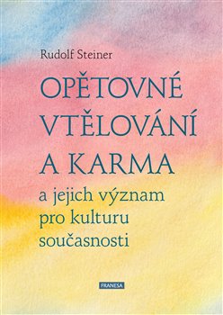 Opětovné vtělování a karma a jejich význam pro kulturu současnosti koupíte na Kosmas.cz