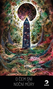 O čem sní noční můry -  kolektiv autorů, Kristina Haidingerová (ed.), Zdeněk “Zelda” Záleský (ed.)