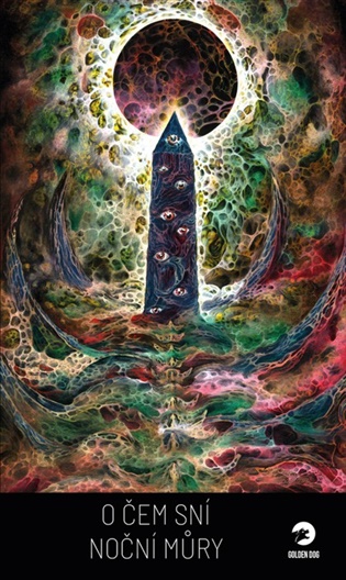 O čem sní noční můry -  kolektiv autorů, Kristina Haidingerová (ed.), Zdeněk “Zelda” Záleský (ed.)