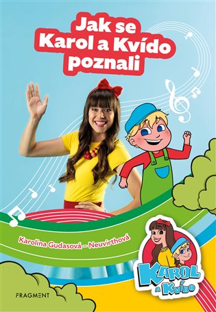 Karol a Kvído – Jak se Karol a Kvído poznali - Tereza Šefrnová