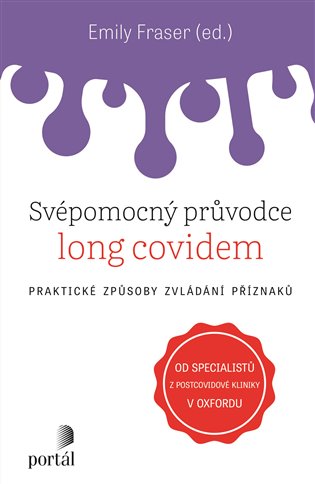 Svépomocný průvodce long covidem: Praktické způsoby zvládání příznaků -  kol., Emily Fraser (ed.)