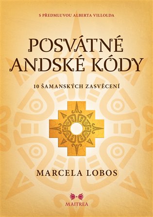 Posvátné andské kódy - Marcela Lobos