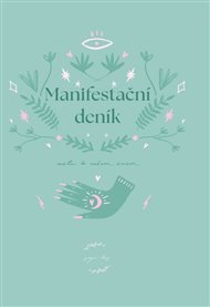 Manifestační deník: cesta k našim snům - Petra Novotná