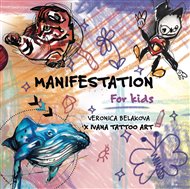 Manifestation for Kids -  Ivana Tattoo Art, Veronica Beláková